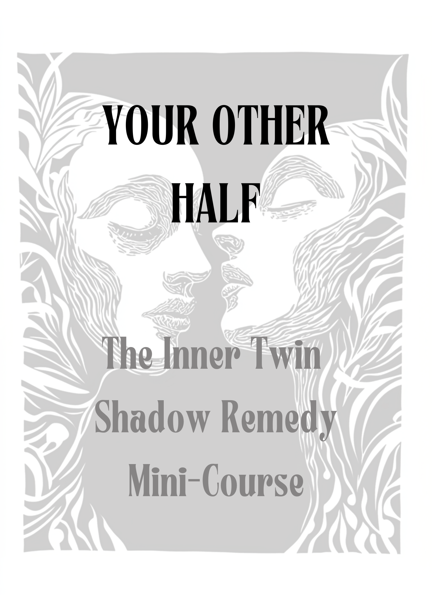 Your Other Half: The Inner Twin Shadow Remedy Mini-Course (FREE!)